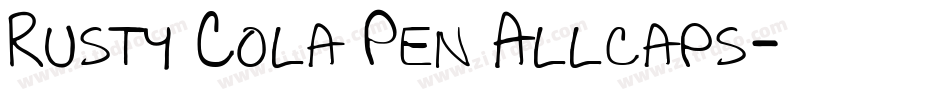Rusty Cola Pen Allcaps字体转换